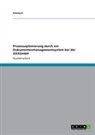 anonym - Prozessoptimierung durch ein Dokumentenmanagementsystem bei der XXXGmbH