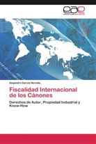 Alejandro García Heredia - Fiscalidad Internacional de los Cánones