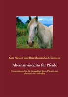 Rita Menzenbach-Siemens, Grit Nusser - Alternativmedizin für Pferde