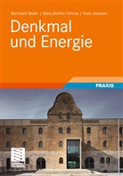 Marc-Stef Fahrion, Marc-Steffen Fahrion, Sve Jakubetz, Sven Jakubetz, Bernhar Weller, Bernhard Weller - Denkmal und Energie