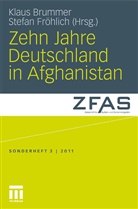 Brummer, Klau Brummer, Klaus Brummer, Fröhlich, Fröhlich, Stefan Fröhlich - Zehn Jahre Deutschland in Afghanistan