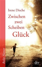 Irene Dische - Zwischen zwei Scheiben Glück