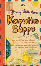 Jenny Valentine - Kaputte Suppe
