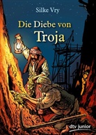 Silke Vry, Dorothea Göbel, Peter Knorr - Die Diebe von Troja