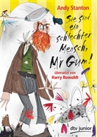 Andy Stanton, David Tazzyman - Sie sind ein schlechter Mensch, Mr. Gum