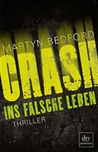 Martyn Bedford - CRASH - Ins falsche Leben
