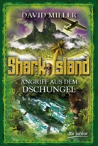 David Miller - Shark Island, Angriff aus dem Dschungel