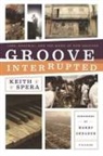 Spera, Keith Spera - Groove Interrupted