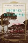 Michael Holroyd - A Book of Secrets Illegitimate Daughters, Absent Fathers