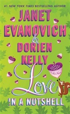 Evanovic, Evanovich, Janet Evanovich, Kelly, Dorien Kelly - Love in a Nutshell