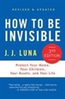 J J Luna, J. j. Luna, J.J. LUNA - How to Be Invisible