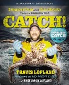 Chef Jason Lofland, Jason Lofland, Travis Lofland, Travis/ Lofland Lofland - Catch!