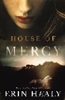 Erin Healy - House of Mercy