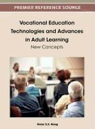 Victor C. X. Wang, Viktor Wang - Vocational Education Technologies and Advances in Adult Learning