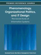 Gian Marco Campagnolo, Ylenia Curzi, Gianluigi Viscusi - Phenomenology, Organizational Politics, and IT Design