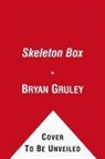 Bryan Gruley - The Skeleton Box