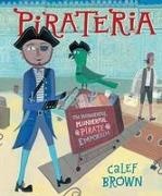 Calef Brown, Calef/ Brown Brown, Calef Brown - Pirateria The Wonderful Plunderful Pirate Emporium