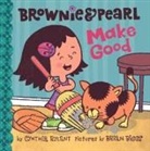 Cynthia Rylant, Cynthia/ Biggs Rylant, Brian Biggs - Brownie & Pearl Make Good