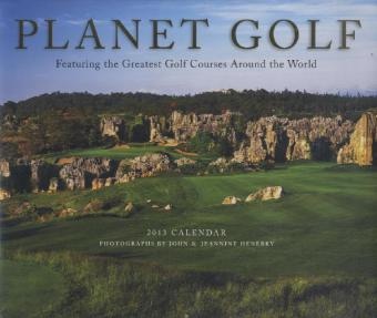 Darius Oliver, Jeannine Henebry, John Henebry, Jeannine Hennebry, John Hennebry, … - Planet Golf 2013 Wall Calendar