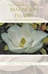 Asbury H. Williams M. D. - Magnolia Island