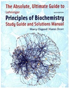Michael M. Cox, Albert Lehninger, David L. Nelson, David L./ Cox Nelson, Karen Ocorr, Marcy Osgood - Absolute Ultimate Guide for Lehninger Principles of Biochemistry