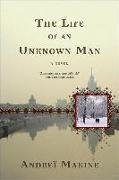 Andre Makine, Andrei Makine, Andreï Makine, Andrei/ Strachan Makine - The Life of an Unknown Man