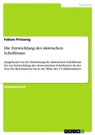 Fabian Prilasnig - Die Entwicklung des slawischen Schrifttums
