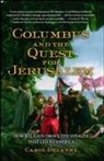 Carol Delaney - Columbus and the Quest for Jerusalem