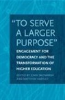 John (EDT)/ Hartley Saltmarsh, Matthew Hartley, John Saltmarsh - To Serve a Larger Purpose