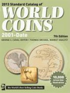 George S Cuhaj, Cuhaj, George S. Cuhaj, Thomas Michael - 2013 Standard Catalog of World Coins