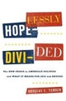 Douglas E Schoen, Douglas E. Schoen, Schoen Douglas E. - Hopelessly Divided