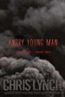 Chris Lynch - Angry Young Man