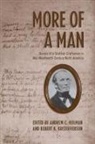 Andrew Holman, Andrew Kristofferson Holman, Robert K Kristofferson, Robert K. Kristofferson, Andrew C. Holman, Robert B. Kristofferson - More of a Man