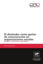 Xavier Jiménez Álvaro - El diseñador como gestor de comunicación en organizaciones sociales