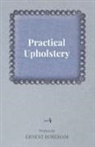 Ernest Boreham - Practical Upholstery