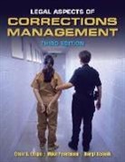 Cripe, Clair A. Cripe, Clair A. Pearlman Cripe, Daryl Kosiak, Michael G. Pearlman - Legal Aspects of Corrections Management