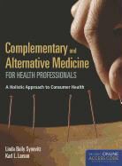 Karl L. Larson, Linda Synovitz, Linda Baily Synovitz, Linda Baily Larson Synovitz - Complementary and Alternative Medicine for Health Professionals