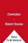 Robert Dugoni - The Conviction