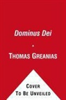 Thomas Greanias - Dominus Dei