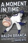 Ralph Branca, Ralph/ Ritz Branca - A Moment in Time