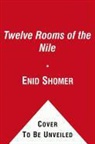 Enid Shomer - The Twelve Rooms of the Nile