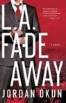 Jordan Okun - L.A. Fadeaway