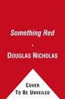 Douglas Nicholas - Something Red