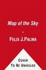 Felix J. Palma - The Map of the Sky