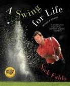 Nick Faldo, Nick Faldo - A Swing for Life