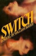 William Bayer, William Bayer - Switch