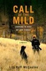 Lily Raff Mccaulou, Lily Raff McCaulau, Lily Raff McCaulou, Raff McCaulou Lily - Call of the Mild