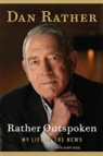 Dan Rather, Dan/ Diehl Rather - Rather Outspoken