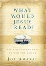 Joe Amaral - What Would Jesus Read?