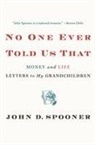John Spooner, John D. Spooner - No One Ever Told Us That